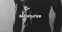 Moisturize