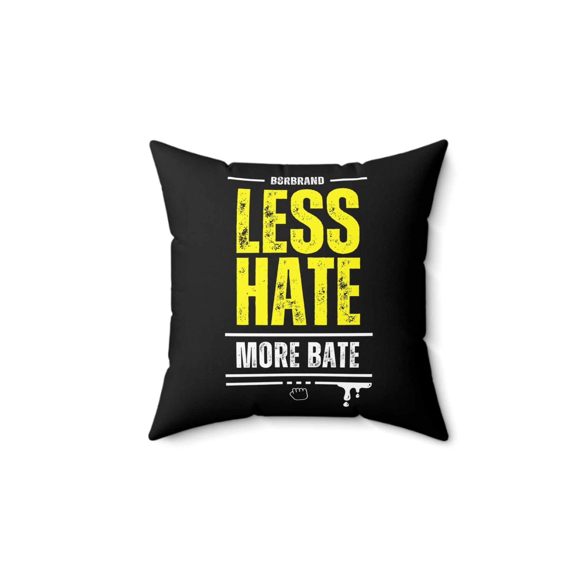 Home Decor 14" × 14" Less Hate More Bate - B8rBrand Square Pillow LEATHERDADDY BATOR