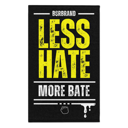 Home Decor Black w/white back / 11" × 18" Less Hate, More Bate C*mrag - B8rBrand LEATHERDADDY BATOR