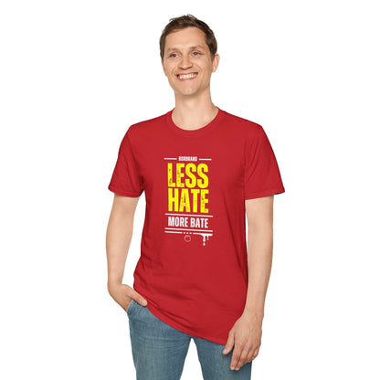 T-Shirt Less Hate, More Bate Tee - B8rBrand LEATHERDADDY BATOR